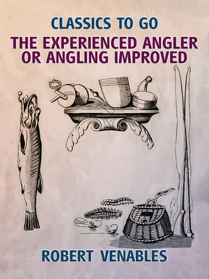 cover image of The Experienced Angler, or Angling Improved